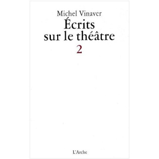 Ecrits sur le théâtre . Tome 2
