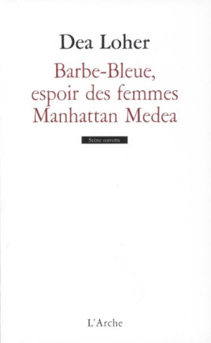 Barbe-Bleue, espoir des femmes Manhattan Medea
