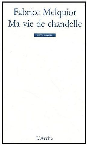Ma vie de chandelle