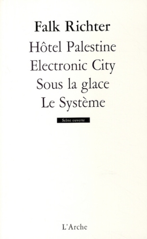 Hôtel Palestine / Electronic City / Sous la glace / Le Système