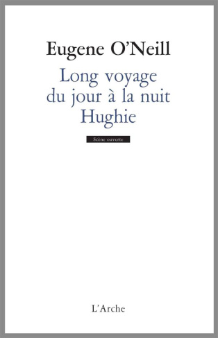 Long voyage du jour à la nuit / Hughie