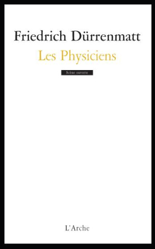 Les Physiciens. Comédie en deux actes