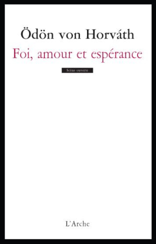 Foi amour espérance. Une petite danse de mort en cinq tableau