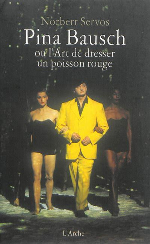 Pina Bausch ou l'art de dresser un poisson rouge