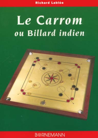 Le carrom ou billard indien. Règles et pratique