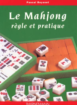 LE MAHJONG. Règle et pratique