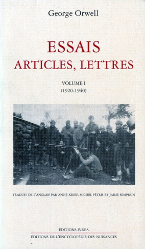Essais, articles, lettres / George Orwell Tome 1 : Essais, articles, lettres, 1920-1940
