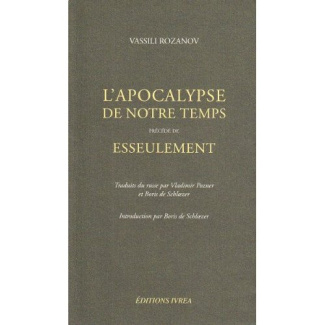 L'apocalypse de notre temps. précédé de Esseulement