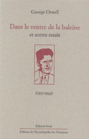 Dans le ventre de la baleine et autres essais (1931-1943)