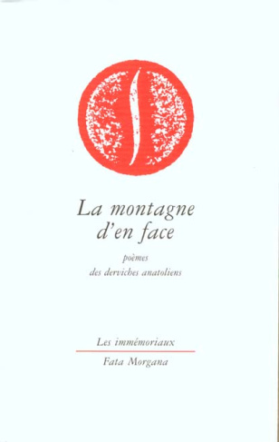 La montagne d'en face. Poèmes des derviches anatoliens