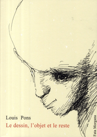 Le dessin, l'objet et le reste