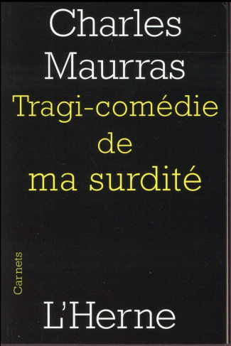 Tragi-comédie de ma surdité