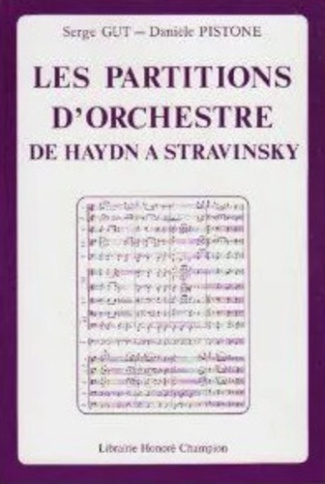 LES PARTITIONS D'ORCHESTRE DE HAYDN A STRAWINSKY. HISTOIRE, LECTURE, REDUCTION, COMMENTAIRE.