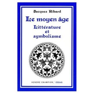 LE MOYEN AGE. LITTERATURE ET SYMBOLISME.