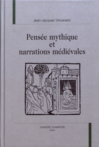 PENSEE MYTHIQUE ET NARRATIONS MEDIEVALES.