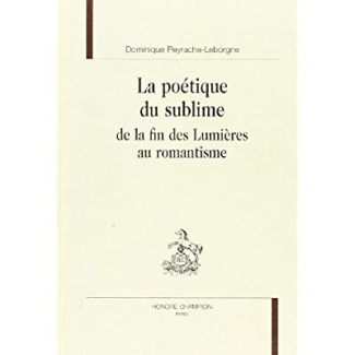 LA POETIQUE DU SUBLIME DE LA FIN DES LUMIERES AU ROMANTISME.