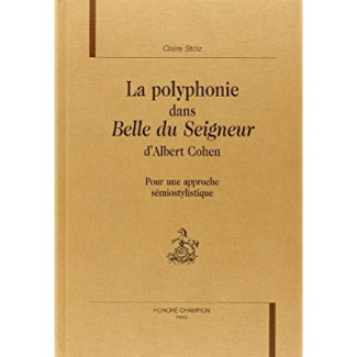 LA POLYPHONIE DANS BELLE DU SEIGNEUR D'ALBERT COHEN. POUR UNE APPROCHE SEMIOSTYLISTIQUE.