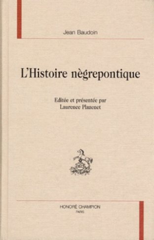 L'HISTOIRE NEGREPONTIQUE (1631).