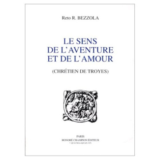 LE SENS DE L'AVENTURE ET DE L'AMOUR (CHRETIEN DE TROYES). (1968)