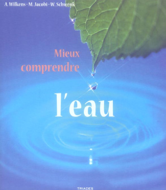 Mieux comprendre l'eau. La préservation de l'eau, fondement de toute vie, nécessite une conscience n