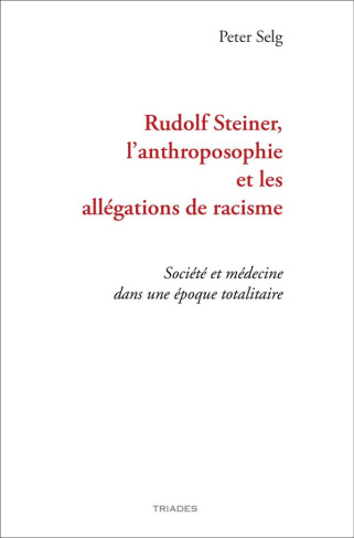 Rudolf Steiner, l’anthroposophie et les allégations de racisme. Société et médecine dans une époque