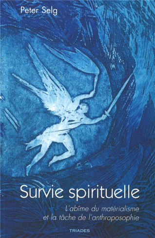 Survie spirituelle. L'abîme du matérialisme et la tâche de l'anthroposophie