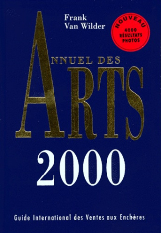 ANNUEL DES ARTS 2000. Guide international des ventes aux enchères