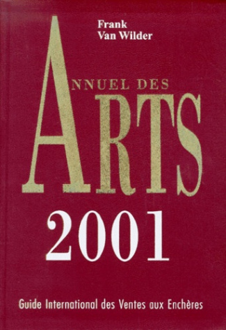 Annuel des Arts 2001 : International Fine Art Annual. 12ème édition