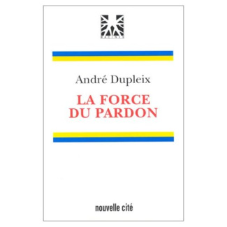 LA FORCE DU PARDON