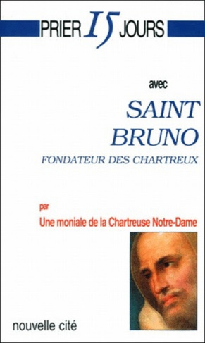 Saint Bruno. Fondateur des Chartreux