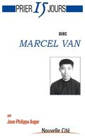 Prier 15 jours avec Marcel Van