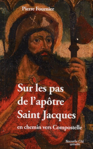 Sur les pas de l'apôtre Saint Jacques. En chemin vers Compostelle