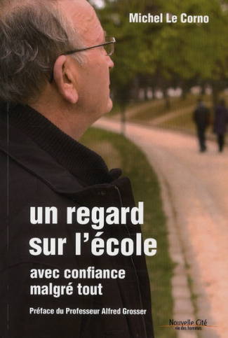 Un regard sur l'école. Avec confiance malgré tout