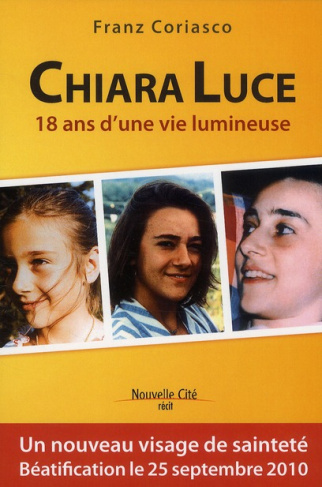 Chiara Luce. 18 ans d'une vie lumineuse