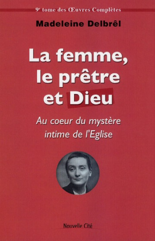 La femme, le prêtre et Dieu. Textes missionnaires Volume 3