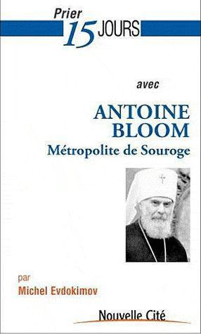 Prier 15 jours avec Antoine Bloom
