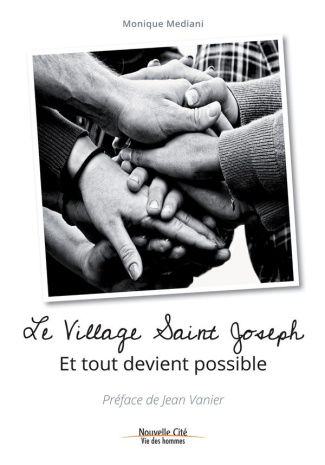 Le village Saint Joseph. Et tout devient possible