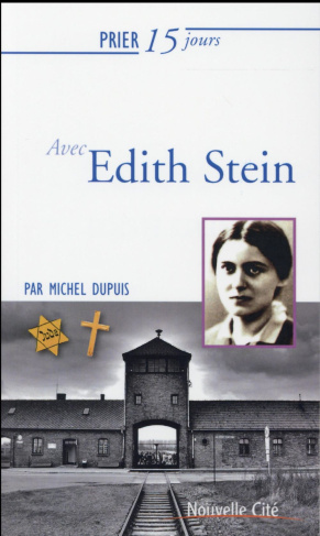 Prier 15 jours avec Edith Stein