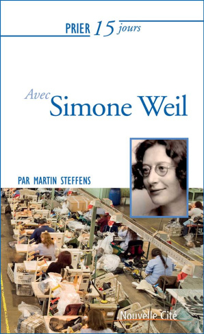 Prier 15 jours avec Simone Weil