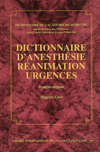 DICTIONNAIRE D'ANESTHESIE REANIMATION URGENCES (FRANCAIS-ANGL)