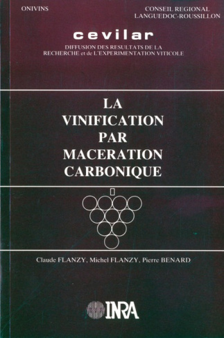LA VINIFICATION PAR MACERATION CARBONIQUE