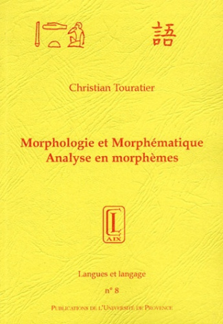 Morphologie et morphématique. Analyse en morphèmes