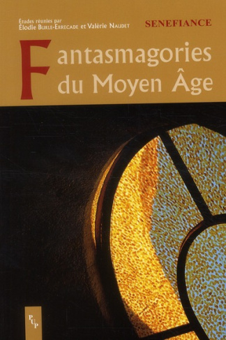 Fantasmagorie du Moyen Age. Entre médiéval et moyenâgeux