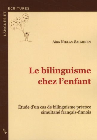 Le bilinguisme chez l'enfant. Etude d'un cas de bilinguisme précoce simultané français-finnois