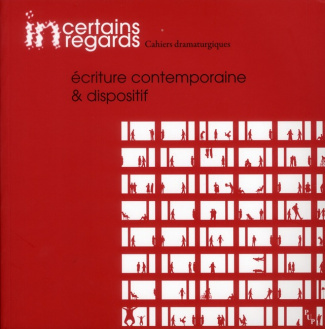 Incertains regards N° 1 : Ecriture contemporaine & dispositif. Avec 1 CD audio