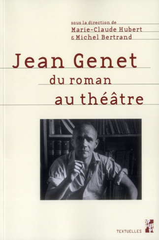 Jean Genet. Du roman au théâtre