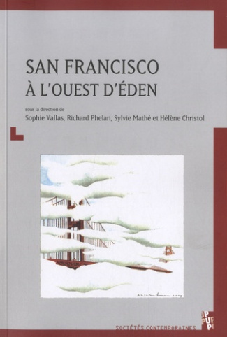 San Francisco à l'ouest d'Eden. Edition bilingue français-anglais