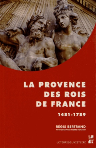 La Provence des rois de France (1481-1789)