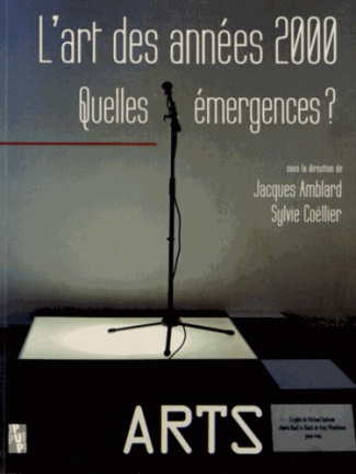 L'art des années 2000. Quelles émergences ?