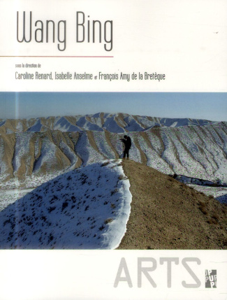 Wang Bing. Un cinéaste en Chine aujourd'hui
